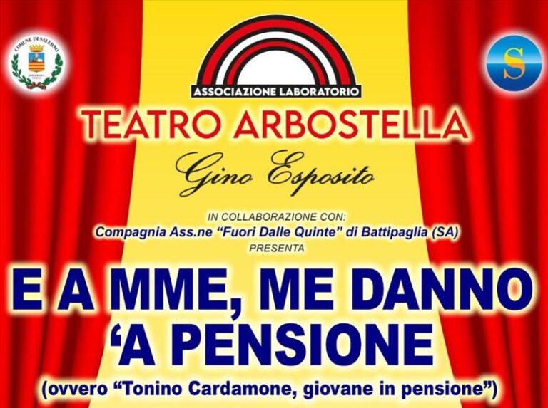 Teatro Arbostella – “E a mme, me danno a pensione”